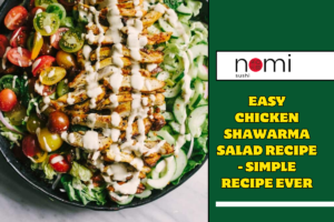 Easy Chicken Shawarma Salad Recipe - Simple Recipe Ever - Nomi Sushi