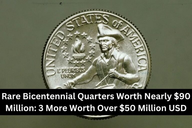 Rare Bicentennial Quarters Worth Nearly $90 Million 3 More Worth Over $50 Million USD