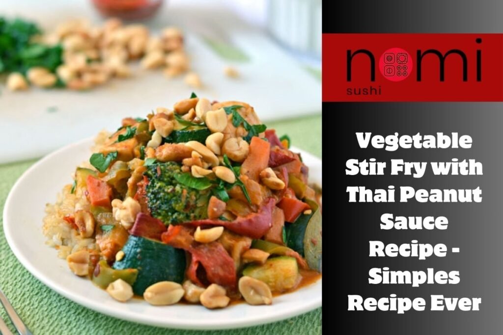 Vegetable Stir Fry with Thai Peanut Sauce Recipe - Simples Recipe Ever ...