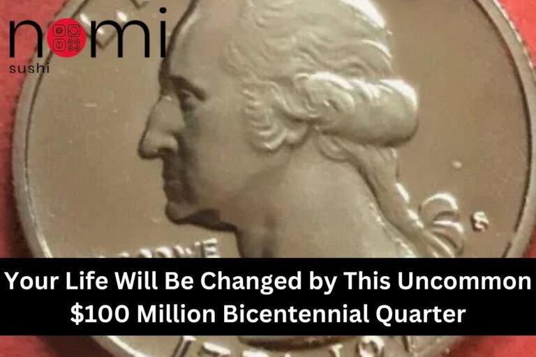 Your Life Will Be Changed by This Uncommon $100 Million Bicentennial Quarter